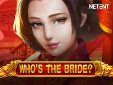 Who’s The Bride